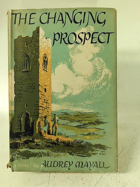 The Changing Prospect By Audrey Mayall