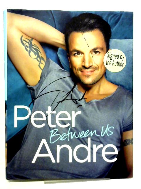 Peter Andre Between Us By Peter Andre
