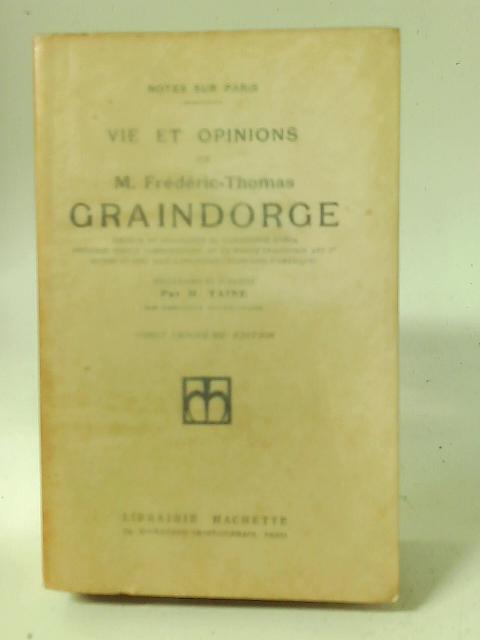 Vie et Opinions de Monsieur Frédéric-Thomas Graindorge By Frdric-Thomas Graindorge