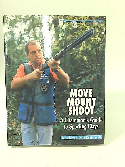 Move Mount Shoot By John Bidwell with Robin Scott