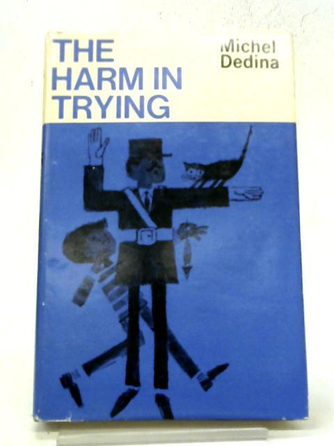 The Harm In Trying By Michael Dedina