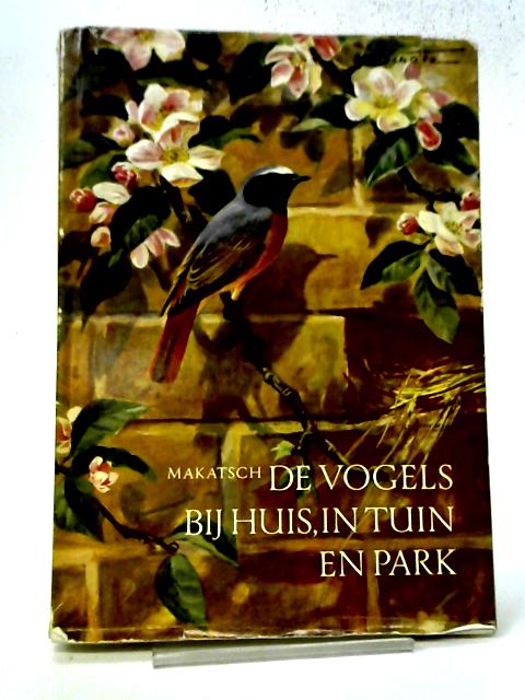 De Vogels Bij Huis, In Tuin En Park By Makatsch Wolfgang