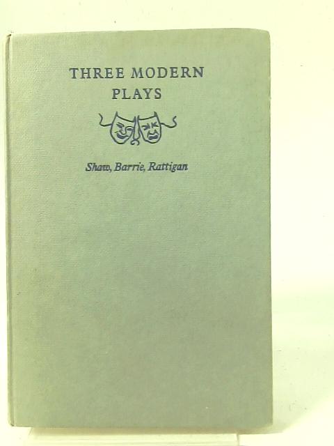 Three Modern Plays By Shaw, Barrie, Rattigan