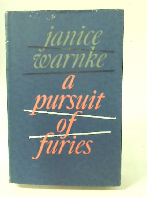 A Pursuit of Furies By Janice Warnke