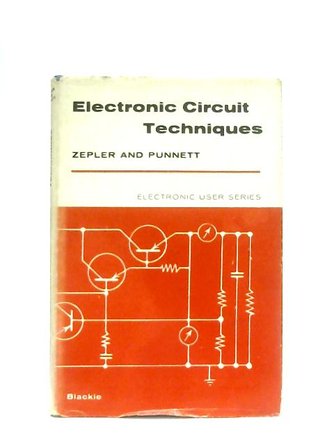 Electronic Circuit Techniques von E. E. Zepler & S. W. Punnett