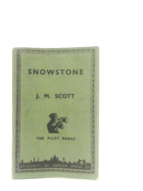 Snowstone, The Pilot Books By J. M. Scott