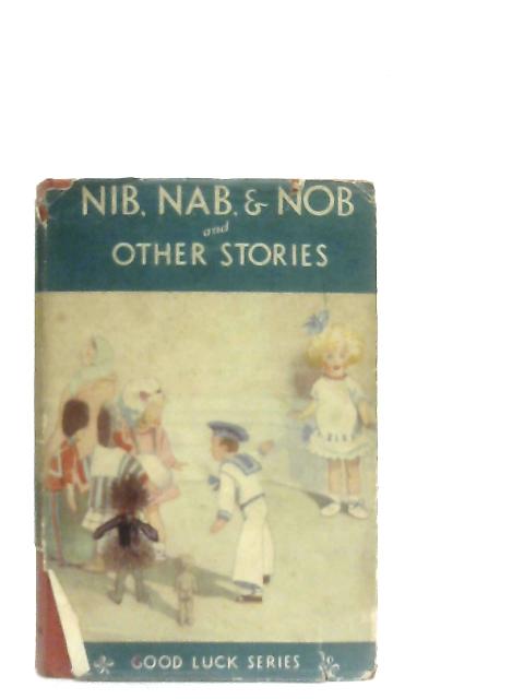 Nib, Nab, & Nob And Other Stories By Anon