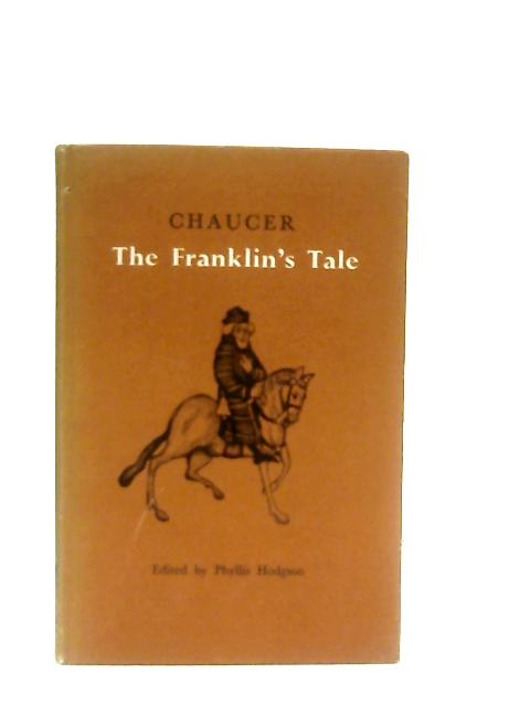 Chaucer The Franklin's Tale By Phyllis Hodgson (Ed.)