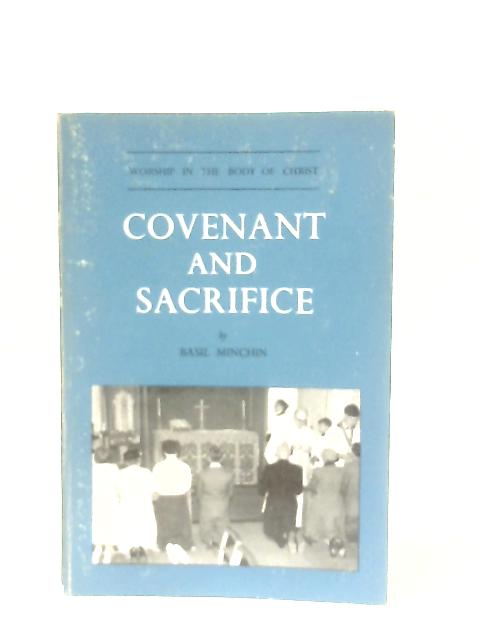 Covenant and Sacrifice By B. Minchimn