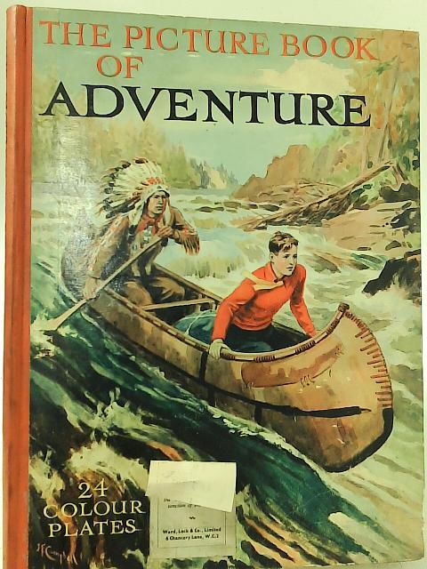 The Picture Book Of Adventure By None stated
