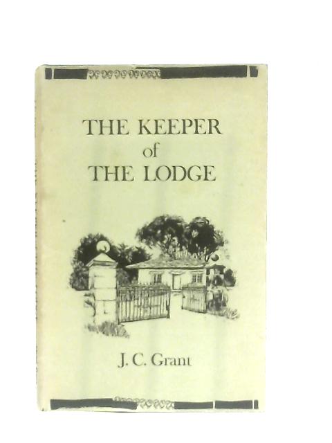 Keeper of the Lodge By John Charles Grant