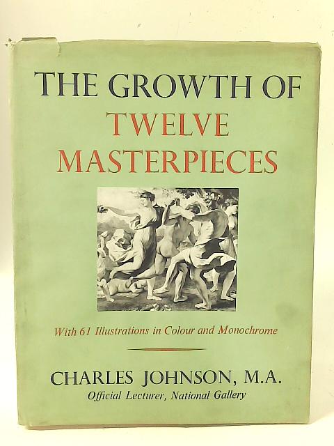 The Growth of Twelve Masterpieces By Charles Johnson