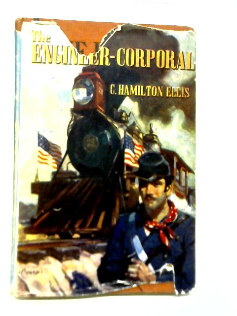 The Engineer-Corporal - A Story Of The American Civil War By C. Hamilton Ellis