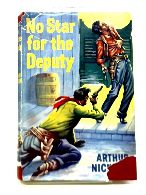 No Star For The Deputy By Arthur Nickson