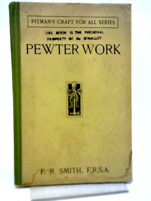 Pewter work By F. R. Smith