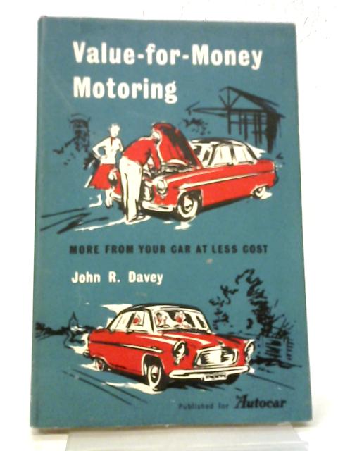 Value-For-Money Motoring By John Richard Davey
