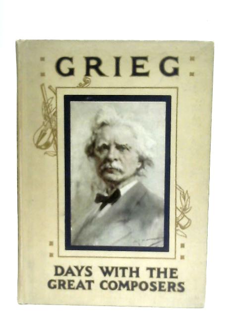 A Day with Edvard Grieg By M. C. Gillington