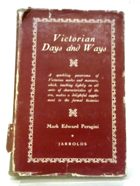 Victorian Days And Ways By M. E. Perugini