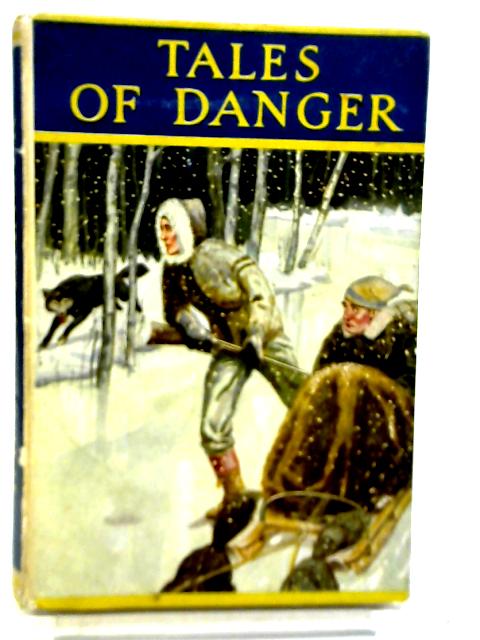 Tales of Danger By Percy Dent