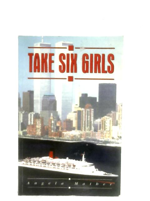 Take Six Girls By Angela Mather