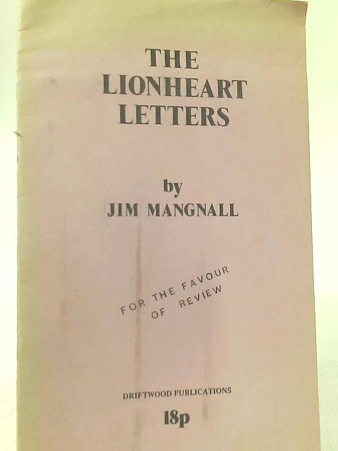 The Lionheart Letters By Jim Mangnall