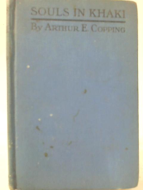 Souls In Khaki By Arthur E. Copping