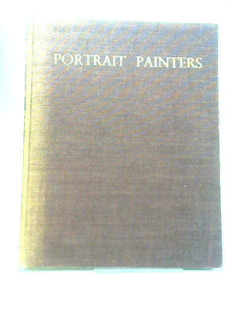Portrait Painters: European Portraits to The End of The Nineteenth Century and English Twentieth-Century Portraits By Allan Gwynne-Jones