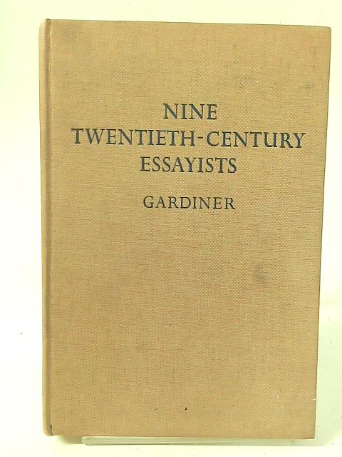 Nine Twentieth-Century Essayists By Harold Gardiner
