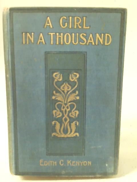 A girl in a thousand By Edith C. Kenyon