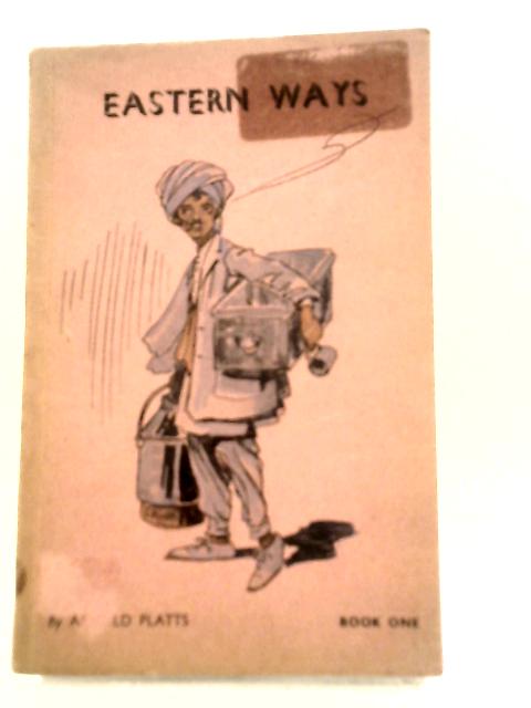 Eastern Ways Book One By Arnold Platts