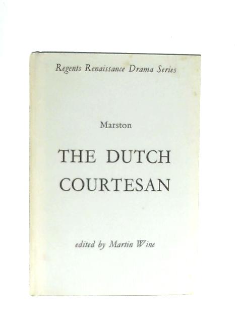 The Dutch Courtesan By John Marston