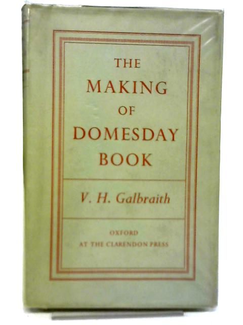 Making of The Domesday Book By Vivian Hunter Galbraith