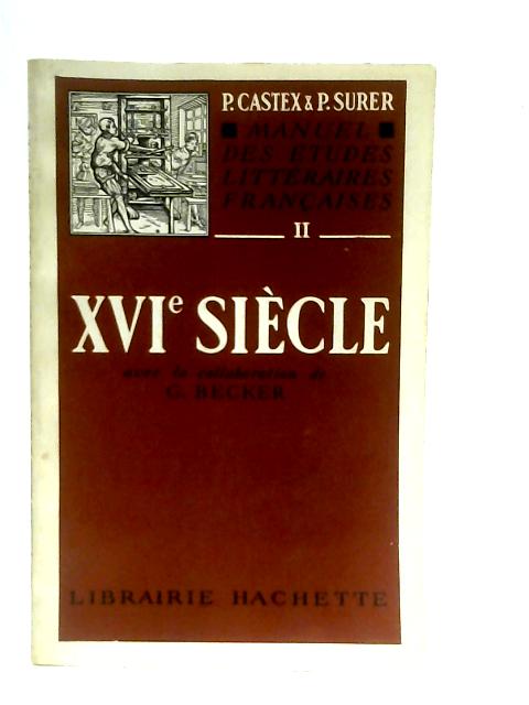 Manuel De Etudes Literaires Francaises XVIe Siecle By G. Becker