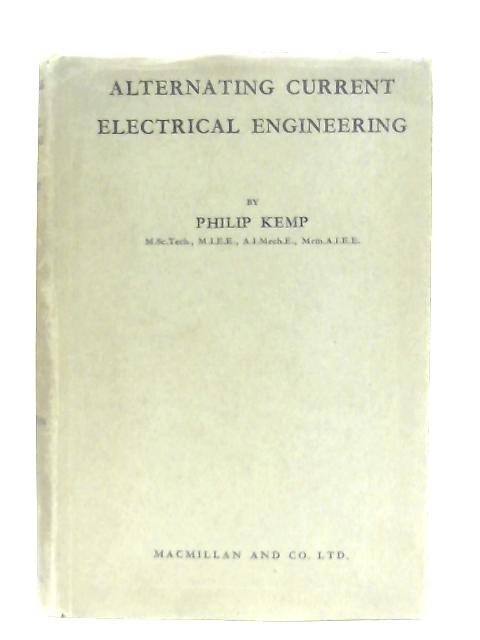 Alternating Current Electrical Engineering By Philip Kemp