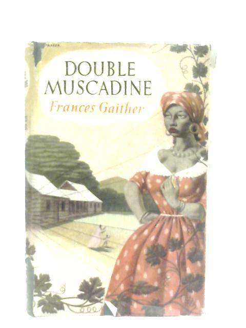 Double Muscadine By Frances Gaither