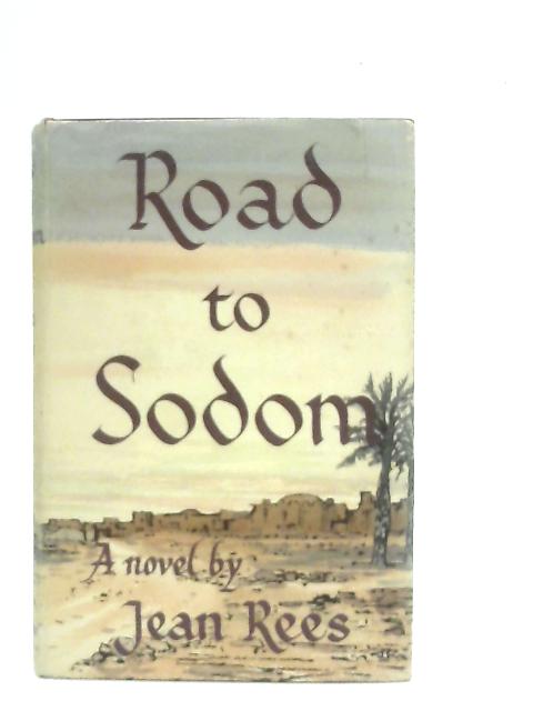 Road to Sodom By Jean A. Rees