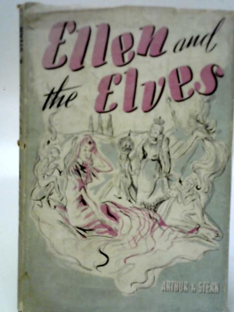 Ellen and the Elves By Arthur K. Stern