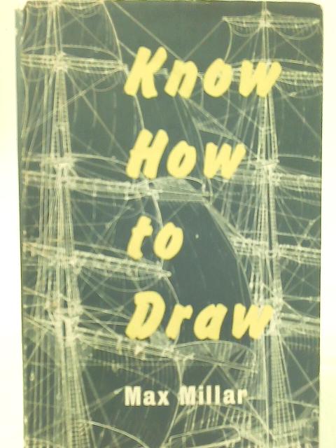 Know How to Draw By Max Millar