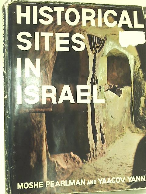 Historical Sites in Israel By Moshe Pearlman