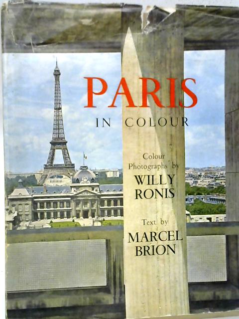 Paris in Colour By Marcel Brion