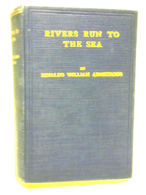 Rivers Run to The Sea By Rinaldo William Armstrong