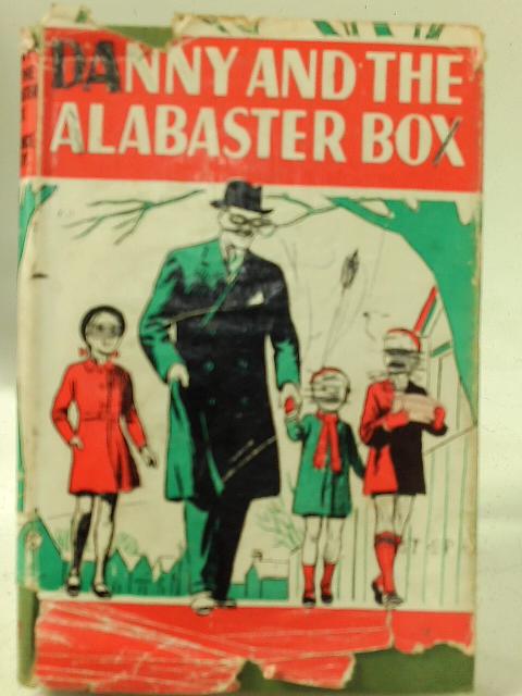 Danny and the Alabaster Box By Constance Savery