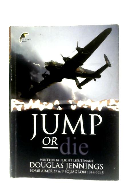 Jump or Die By Douglas Jennings