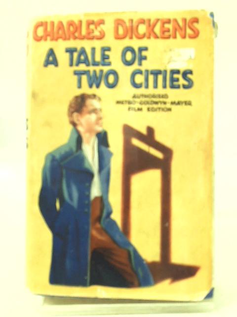 A Tale of Two Cities By Charles Dickens