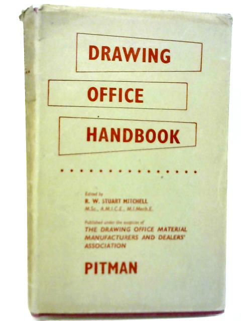 The Drawing Office Handbook By R W S Mitchell