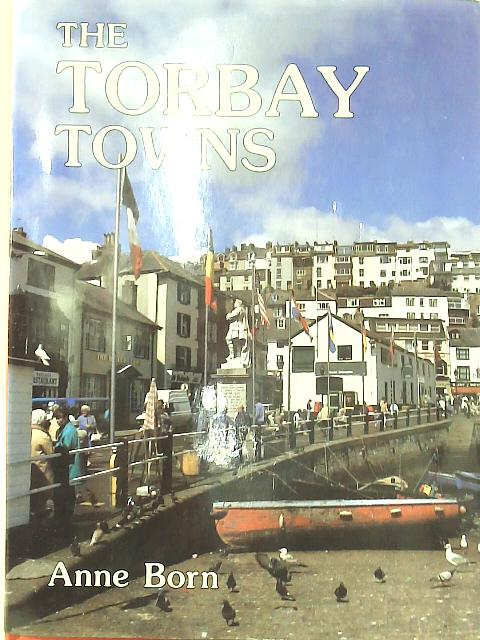 The Torbay Towns By Anne Born