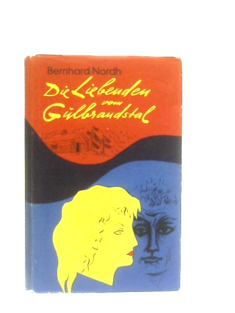 Die Liebenden vom Gulbrandstal By Bernhard Nordh