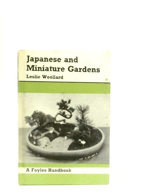 Japanese and Miniature Gardens By Leslie Wollard
