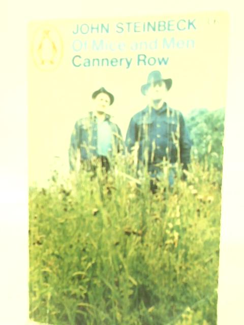 Of Mice and Men and Cannery Row By John Steinbeck