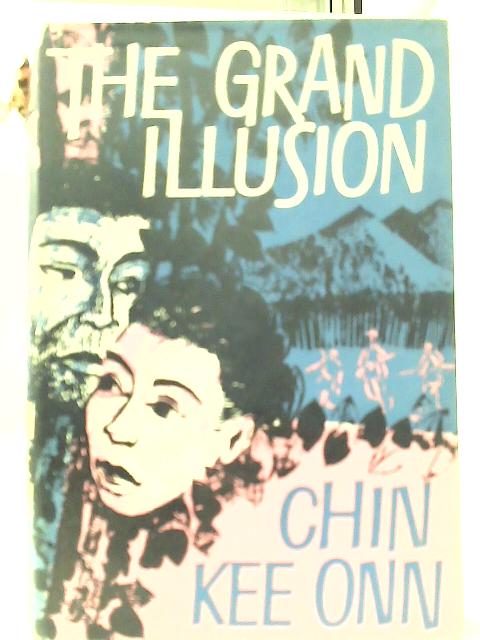 The Grand Illusion By Chin Kee Onn
